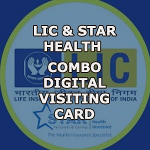 LIC & Star Health combo Advisor Digital visiting card
